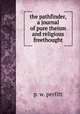 the pathfinder, a journal of pure theism and religious freethought, p. w. perfitt 