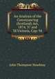 An Analysis of the Conveyancing (Scotland) Act, 1874, 37 and 38 Victoria, Cap. 94, John Thompson Mowbray 