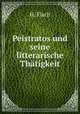 Peistratos und seine litterarische Thtigkeit, H. Flach 