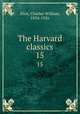The Harvard classics. 15, Eliot, Charles William, 1834-1926 
