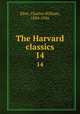 The Harvard classics. 14, Eliot, Charles William, 1834-1926 
