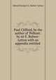 Paul Clifford, by the author of `Pelham`. by sir E. Bulwer-Lytton with an appendix entitled ., Edward George E.L . Bulwer- Lytton 