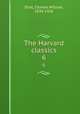 The Harvard classics. 6, Eliot, Charles William, 1834-1926 