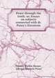 Peace through the truth: or, Essays on subjects connected with dr. Pusey`s Eirenicon, Thomas Norton Harper , Edward Bouverie Pusey 