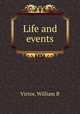 Life and events, Victor, William B 