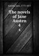 The novels of Jane Austen. 4, Austen, Jane, 1775-1817 