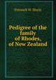 Pedigree of the family of Rhodes, of New Zealand, Fretwell W. Hoyle 
