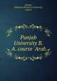 Punjab University B.A. course `Arab, Punjab, Pakistan (Province) University, Lahore 