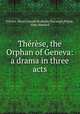 Thrse, the Orphan of Geneva: a drama in three acts, [Victor, Henri Joseph Brahaim Ducange],Payne, John Howard 