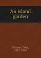An island garden, Thaxter, Celia, 1835-1894 