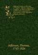 Jefferson`s notes, on the state of Virginia : with the appendixes - complete : to which is subjoined, A sublime and argumentative dissertation, on Mr. Jefferson`s religious principles, Jefferson, Thomas, 1743-1826 