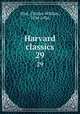Harvard classics. 29, Eliot, Charles William, 1834-1926 