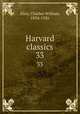 Harvard classics. 33, Eliot, Charles William, 1834-1926 