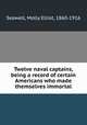 Twelve naval captains, being a record of certain Americans who made themselves immortal, Seawell, Molly Elliot, 1860-1916 