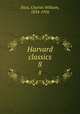 Harvard classics. 8, Eliot, Charles William, 1834-1926 
