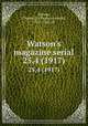 Watson`s magazine serial. 25,4 (1917), Watson, Thomas E. (Thomas Edward), 1856-1922, ed 