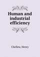 Human and industrial efficiency, Chellew, Henry 