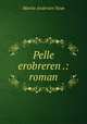 Pelle erobreren .: roman, 