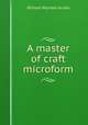 A master of craft microform, Jacobs W W 