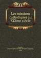Les missions catholiques au XIXme sicle, 