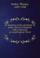 Lectures on the catechism of the Church of England: with a discourse on confirmation 7th ed. 1, Secker, Thomas, 1693-1768 