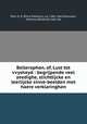 Bellerophon, of, Lust tot vvysheyd : begrijpende veel zeedighe, stichtlijcke en leerlijcke sinne-beelden met haere verklaringhen, Pers, D. P. (Dirck Pietersz.), ca. 1581-1662,Damman, Adrianus,Bosscher, Joos de 
