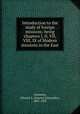 Introduction to the study of foreign missions; being chapters I, II, VII, VIII, IX of Modern missions in the East, Lawrence, Edward A. (Edward Alexander), 1847-1893 