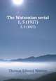 The Watsonian serial. 1, 5 (1927), Thomas E. Watson 