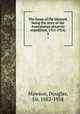 The home of the blizzard, being the story of the Australasian antarctic expedition, 1911-1914;. 2, Mawson, Douglas, Sir, 1882-1958 