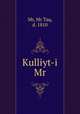 Kulliyt-i Mr, Mr, Mr Taq, d. 1810 