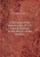 A calendar of the manuscripts of Col. John Bradstreet in the library of the society;, [American Antiquarian Society. Library],Lincoln, Charles Henry, 1869-1938 