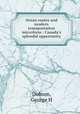 Ocean routes and modern transportation microform : Canada`s splendid opportunity, Dobson, George H 