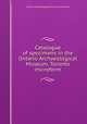 Catalogue of specimens in the Ontario Archaeological Museum, Toronto microform, Ontario Archaeological Museum (Toronto) 