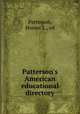 Patterson`s American educational directory, Patterson, Homer L., ed 