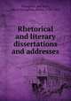 Rhetorical and literary dissertations and addresses, Brougham and Vaux, Henry Brougham, Baron, 1778-1868 