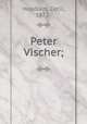 Peter Vischer;, Headlam, Cecil, 1872- 