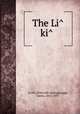 The Li ki, Li chi. [from old catalog],Legge, James, 1815-1897 
