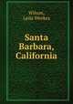 Santa Barbara, California, Wilson, Leila Weekes 