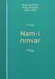 Nam-i nmvar, Wajid Ali Shah, King of Oudh, 1821-1896 