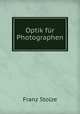 Optik fr Photographen, Franz Stolze 