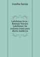 Lakshmaa-kvya : Rmnuja Vravara Lakshmaa j ke jvalanta jvana para dhrita mahkvya, ivasiha Saroja 