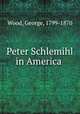 Peter Schlemihl in America, Wood, George, 1799-1870 