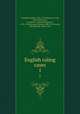English ruling cases. 1, Campbell, Robert, 1832-1912,Browne, Irving, 1835-1899,Jones, Leonard A. (Leonard Augustus), 1832-1909,Manson, Edward, 1849-1919,Gould, John Melville, 1848-1900 