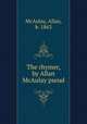 The rhymer, by Allan McAulay pseud., McAulay, Allan, b. 1863 