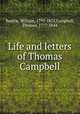 Life and letters of Thomas Campbell, Beattie, William, 1793-1875,Campbell, Thomas, 1777-1844 