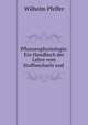 Pflanzenphysiologie: Ein Handbuch der Lehre vom Stoffwechsels und ., Wilhelm Pfeffer 