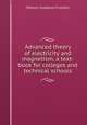 Advanced theory of electricity and magnetism, a text-book for colleges and technical schools, William Suddards Franklin 
