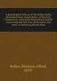 A genealogical history of the Kelley family descended from Joseph Kelley of Norwich, Connecticut, with much biographical matter concerning the first four generations and notes of inflowing female lines, Kelley, Hermon Alfred, 1859- 
