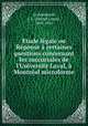 Etude lgale ou Rponse certaines questions concernant les succursales de l`Universit Laval, Montral microforme, Archambault, J. L. (Joseph Louis), 1849-1925 
