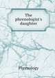 The phrenologist`s daughter, Phrenology 